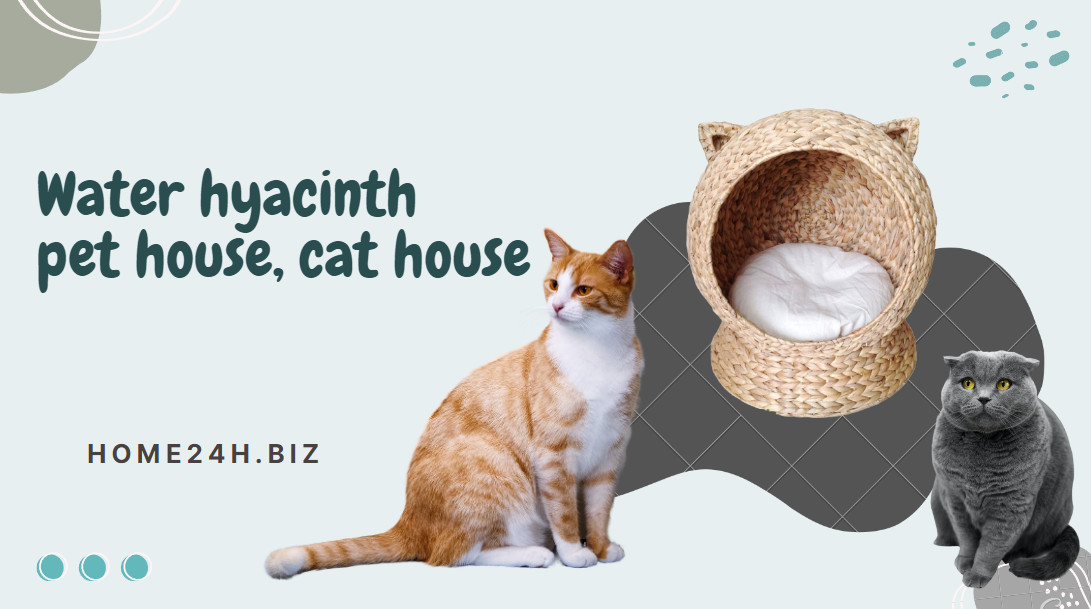 Water Hyacinth Pet House, Cat House